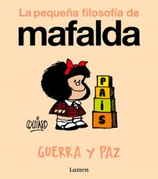 guerra y paz (la pequeña filosofia de mafalda)-9788426433954
