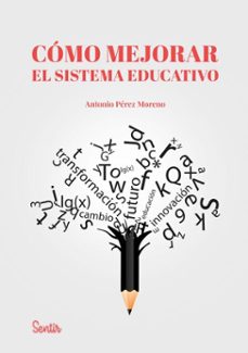 como mejorar el sistema educativo (ebook)-antonio pérez moreno-9788426741554