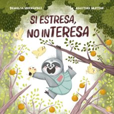 si estresa, no interesa-demelsa hernandez-9788427150454