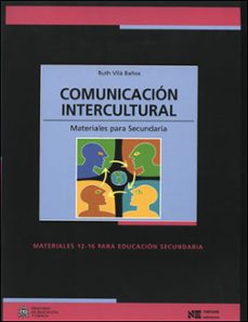 comunicacion intercultural: materiales para secundaria-ruth vila baños-9788427715554