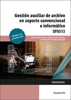 (uf0513) gestion auxiliar de archivo en soporte convencional o informatico windows 10 y access 2019-9788428359054