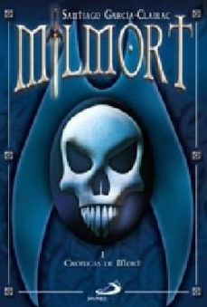 milmort: cronicas de mort-santiago garcia clairac-9788428535854