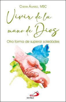 vivir de la mano de dios-chema alvarez perez-9788428567954