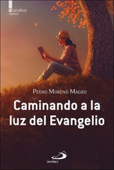 caminando a la luz del evangelio-pedro moreno magro-9788428571654
