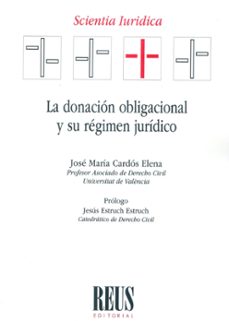 la donacion obligacional y su regimen juridico-jose maria cardos elena-9788429029154