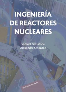 ingenieria de reactores nucleares-samuel glass tone-alexander sesonske-9788429140354