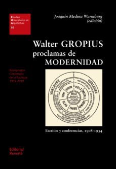walter gropius. proclamas de modernidad (ebook)-9788429194654
