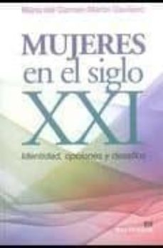 mujeres en el siglo xxi: identidad, opciones y desafios-mª del carmen martin gavillero-9788429318654