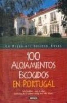 100 alojamientos escogidos en portugal (2ª ed.)-9788430585854