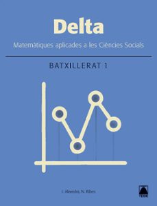 matematiques delta 1º batxillerat aplicades c socials catala ed 2016-9788430752454