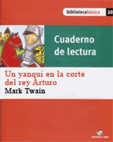 un yanqui en la corte del rey arturo (cuaderno de lectura) biblioteca basica 15-9788430765454