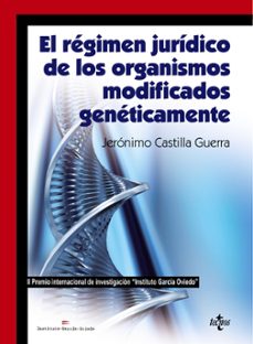 el regimen juridico de los organismos modificados geneticamente-jeronimo castilla guerra-9788430970254