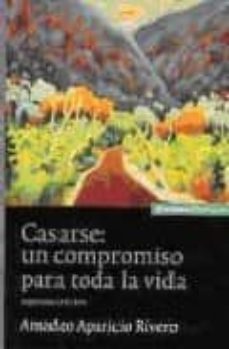 casarse: un compromiso para toda la vida-amadeo aparicio rivero-9788431319854