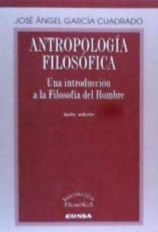 antropologia filosofica: una introduccion a la filosofia del homb re (6ª ed.)-9788431329754