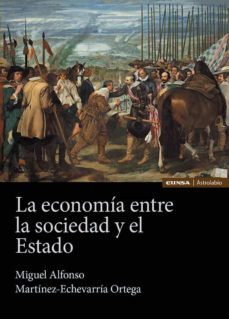 la economia entre la sociedad y el estado-m.a. martinez echeverria ortega-9788431337254