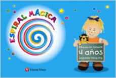 espiral magica. segundo trimestre. 4 años (educacion infantil)-9788431696054