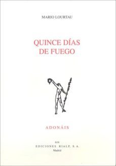 quince dias de fuego (accesit premio adonais 2009)-mario lourtau lopez-9788432137754