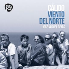 calido viento del norte (audiolibro)-jose miguel cejas arroyo-9788432161254