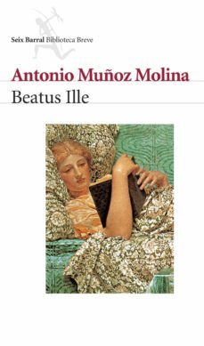 beatus ille-antonio muñoz molina-9788432207754