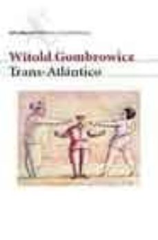 trans-atlantico-witold gombrowicz-9788432227554
