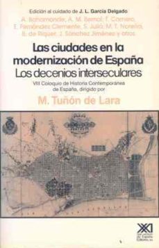 las ciudades en la modernizacion de españa-jose luis garcia delgado-9788432307454
