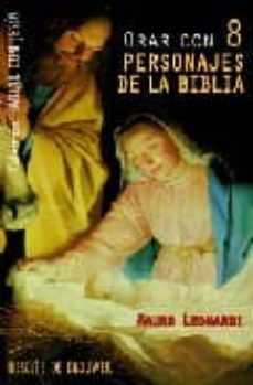 orar con 8 personajes de la biblia-mauro leonardi-9788433019554