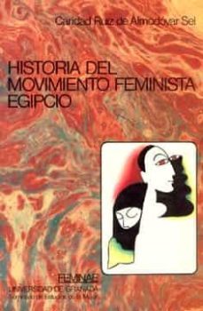 historia del movimiento feminista egipcio-caridad ruiz de almodovar y sel-9788433808554