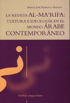 la revista al-marifa: cultura e ideologia en el mundo arabe conte mporaneo-9788433839954