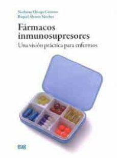 farmacos inmunosupresores: una vision practica para pacientes-norberto ortego centeno-9788433870254