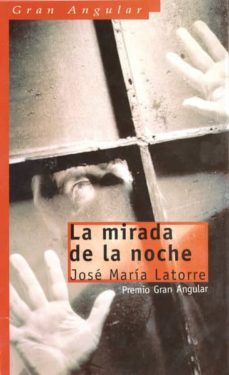 la mirada de la noche (premio angular 2002)-9788434887954
