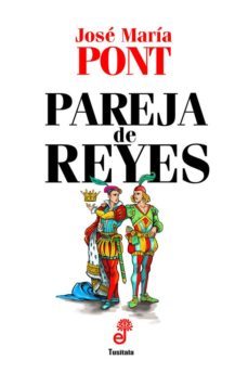 pareja de reyes-jose maria pont-9788435012454