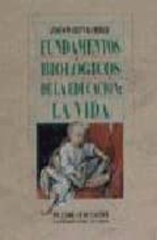 fundamentos biologicos de la educacion: la vida-9788435907354