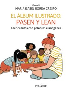 el álbum ilustrado: pasen y vean-maria isabel borda crespo-9788436848854