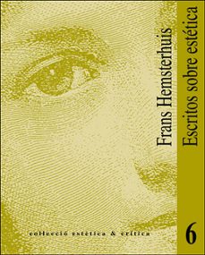 escritos sobre estetica: carta sobre la escultura; simon, o de la s facultades del alma-frans hemsterhuis-9788437026954