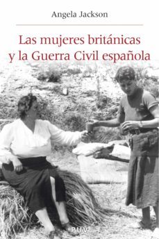 las mujeres británicas y la guerra civil española (ebook)-angela jackson-9788437083254