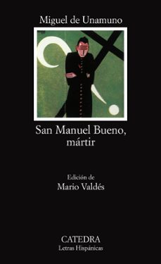 san manuel bueno, martir (15ª ed.)-miguel de unamuno-9788437601854