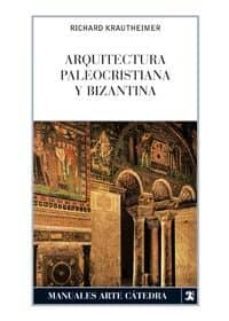 arquitectura paleocristiana y bizantina (3ª ed.)-richard krautheimer-9788437604954