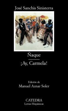 ñaque; ¡ay, carmela! (ebook)-jose sanchis sinisterra-9788437645254