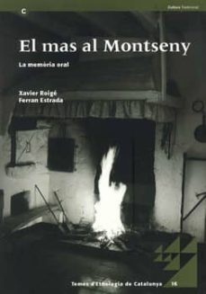el mas al montseny: la memoria oral-xavier roige-ferran estrada-9788439377054