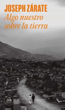 algo nuestro sobre la tierra-joseph zarate-9788439742654