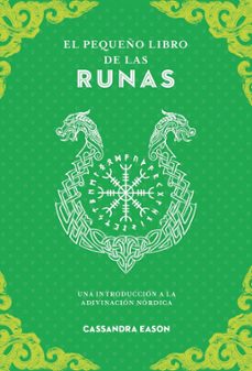 el pequeño libro de las runas.  una introduccion a la adivinacion nordica (ebook)-casandra eason-9788441444454