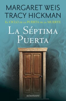 el ciclo de la puerta de la muerte nº 07/07 la séptima puerta (ebook)-margaret weis-9788445020654