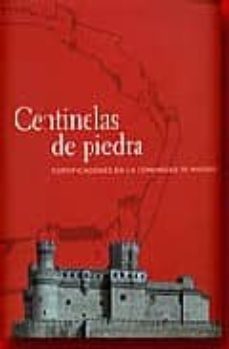 centinelas de piedra:fortificaciones en la comunidad de madrid-9788445128954