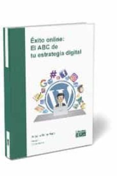 exito online: el abc de tu estrategia digital-antonio reina muro-9788445440254