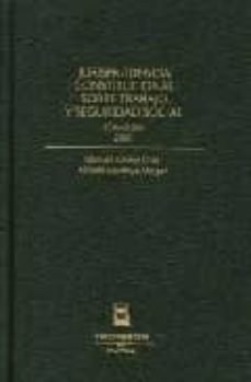 jurisprudencia constitucional sobre trabajo y seguridad social: e lenco y estudio de las sentencias del tribunal constitucional (2003)-9788447022854