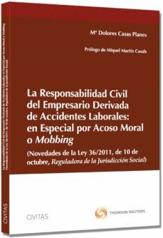 la responsabilidad civil del empresario derivada de accidentes laborales: en especial por acoso moral o mobbing-m dolores casas planes-9788447041954