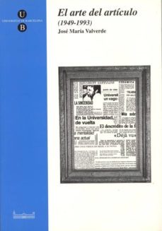 el arte del articulo (1949-1993)-jose maria valverde-9788447505654