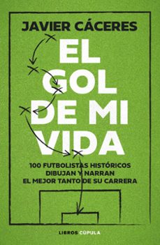 el gol de mi vida-javier caceres-9788448045654