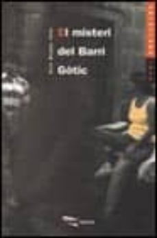 el misteri del barri gotic (2ª ed.)-9788448902254