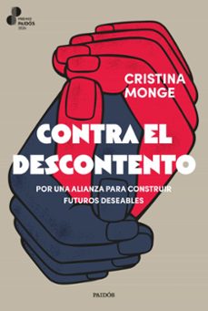 contra el descontento (premio paidós 2026)-cristina monge-9788449344954